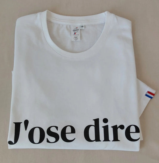 T-shirt Homme made in France J'ose dire